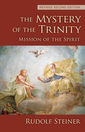 The Mystery of the Trinity de Rudolf Steiner