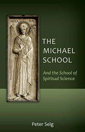 The Michael School de Peter Selg