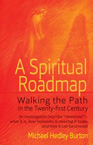 A Spiritual Roadmap: Life and Work Vol. 4 de Michael Hedley Burton