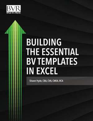 Building the Essential BV Templates in Excel de Shawn Hyde