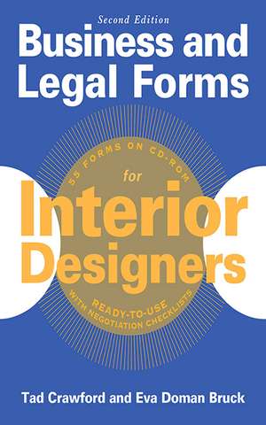 Business and Legal Forms for Interior Designers, Second Edition de Tad Crawford