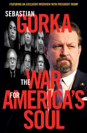 The War for America's Soul de Sebastian Gorka