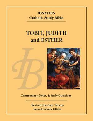 Tobit, Judith, and Esther de Scott Hahn