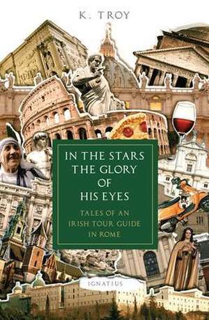 In the Stars the Glory of His Eyes de K. Troy