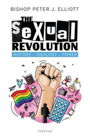 The Sexual Revolution de Peter J Elliott