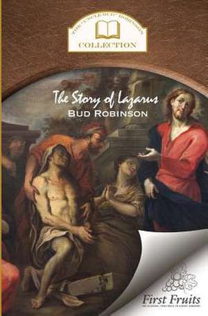 The Story of Lazarus de Bud Robinson