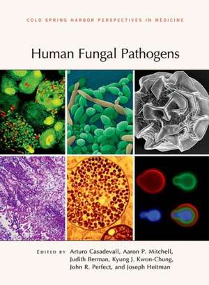 Human Fungal Pathogens: From Organelles to Organisms de Arturo Casadevall