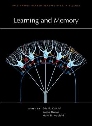 Learning and Memory: The Biology of a Spectrum Disorder de Eric R. Kandel MD