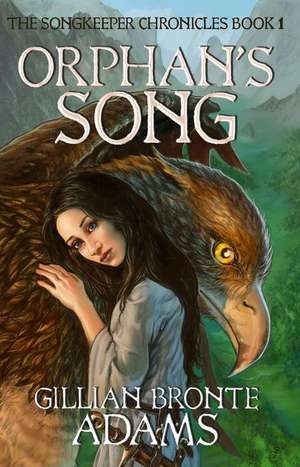 Orphan's Song de Gillian Bronte Adams