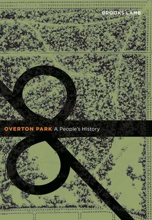 Overton Park: A People's History de Brooks Lamb