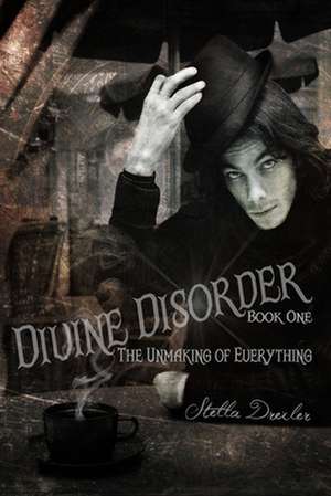 Divine Disorder: Book One de Stella Drexler