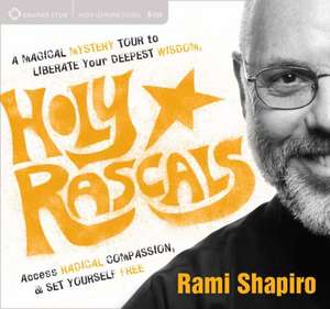 Holy Rascals de Rabbi Rami Shapiro