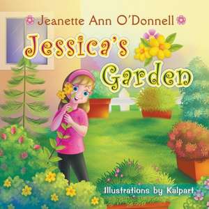 Jessica's Garden de Jeanette Ann O'Donnell