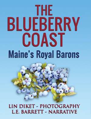 The Blueberry Coast de L. E. Barrett