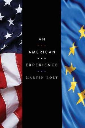 An American Experience de Martin Bolt