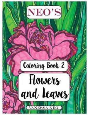 Flowers and Leaves de Vanessa V. Neo