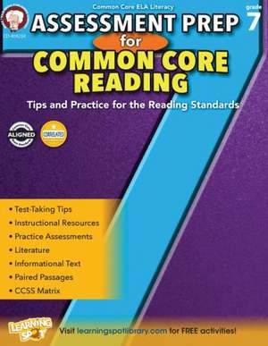 Assessment Prep for Common Core Reading, Grade 7 de Schyrlet Cameron