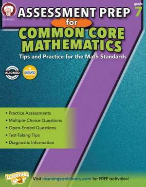 Assessment Prep for Common Core Mathematics, Grade 7 de Karise Mace