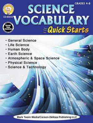 Science Vocabulary Quick Starts, Grades 4 - 9 de Linda Armstrong