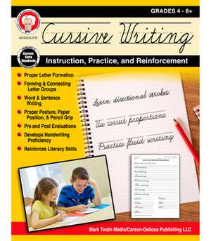 Cursive Writing: Instruction, Practice, and Reinforcement de Schyrlet Cameron