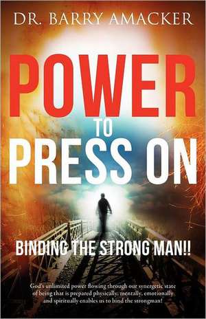 Power to Press on de Barry Amacker