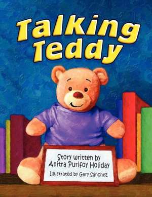 Talking Teddy de Anitra Purifoy Holiday