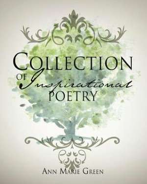 Collection of Inspirational Poetry de AnnMarie Green