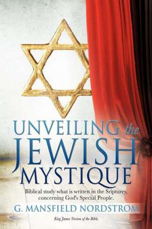 Unveiling the Jewish Mystique de G. Mansfield Nordstrom