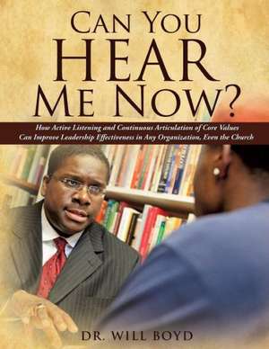 Can You Hear Me Now? de Will Boyd