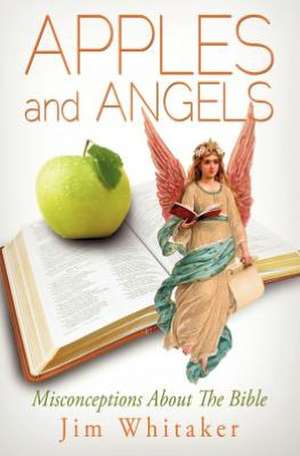 Apples and Angels de Jim Whitaker