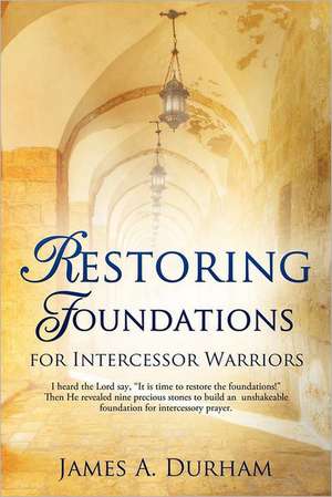 Restoring Foundations de James A. Durham