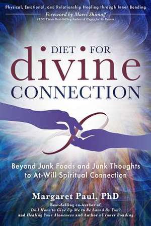 Diet for Divine Connection de Margaret Paul
