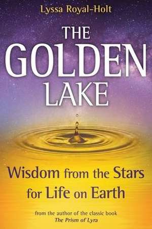 The Golden Lake de Lyssa Royal-Holt