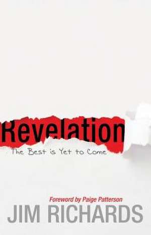 Revelation: The Best Is Yet to Come de Jim Richards