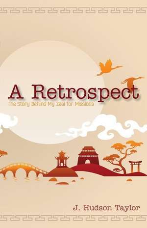 A Retrospect (Updated Edition) de J. Hudson Taylor