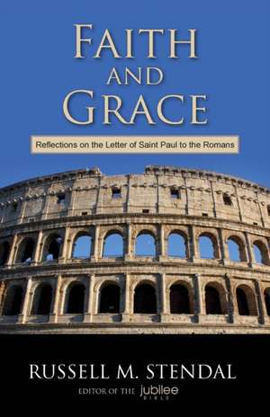 Faith and Grace de Russell M. Stendal