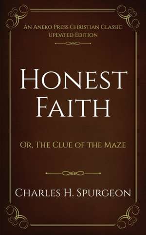 Honest Faith de Charles H. Spurgeon