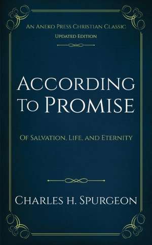 According to Promise de Charles H. Spurgeon