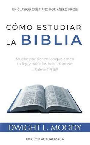 Cómo Estudiar la Biblia de Dwight L. Moody