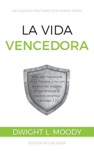 La Vida Vencedora de Dwight L. Moody