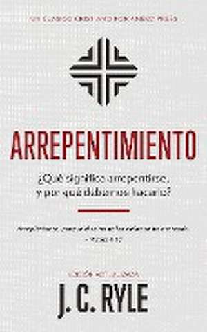 Arrepentimiento de J. C. Ryle