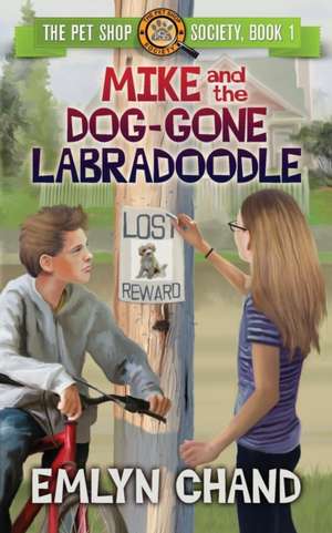 Mike and the Dog-Gone Labradoodle de Emlyn Chand