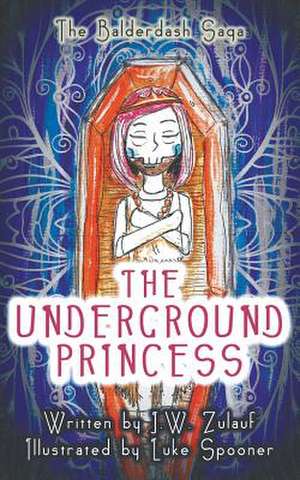 The Underground Princess de J. W. Zulauf