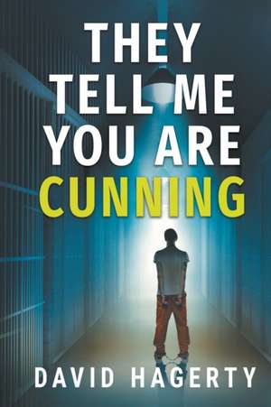 They Tell Me You Are Cunning de David Hagerty