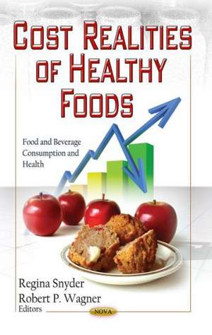 Cost Realities of Healthy Foods de Regina Snyder