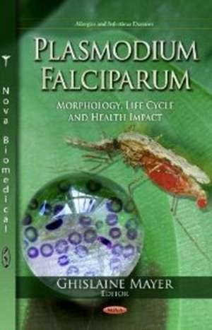 Plasmodium Falciparum de Ghislaine Mayer