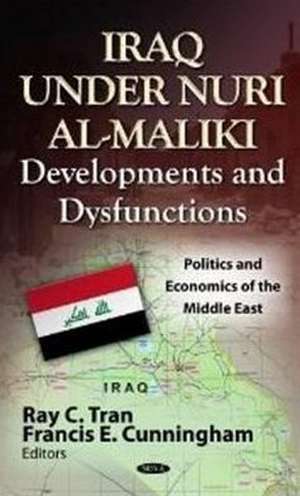 Iraq Under Nuri Al-Maliki de Ray C. Tran