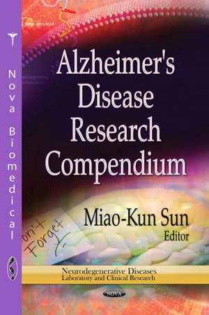 Alzheimer's Disease Research Compendium de Miao-Kun Sun