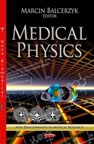 Medical Physics de Marcin Balcerzyk