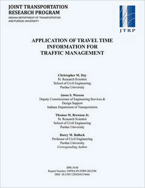 Application of Travel Time Information for Traffic Management de Christopher M. Day